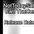 Ewil TheDemonDude NotTodaySatan Ft Doktorp777 Prod By Doktorp777