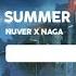 Nuver X Naga Summer Brezee
