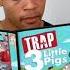 TRAP 3 Little Pigs Kyle Exum