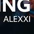Alexxi Drifting Away Lyrics