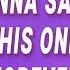 Benson Boone I Don T Wanna Say Goodbye Cause This One Means Forever In The Stars Lyrics