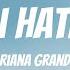 Ariana Grande I Wish I Hated You Lyric Video