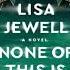 Good Reads None Of This Is True Lisa Jewell Shorts