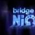 Заставка Bridge To Nightlife Bridge TV 2008 2010