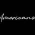 Americano Slowed Reverb