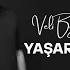 Yaşarmıyım