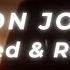Bon Jovi Wanted Dead Or Alive Slowed And Reverb