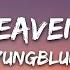 YUNGBLUD Hello Heaven Hello Lyrics