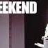 Michael Gray The Weekend SLOWED DOWN