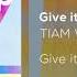 Tiam Wills Give It Up Audio