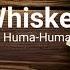 No Copyright Music Whiskey Huma Huma