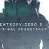 Entropy Zero 2 Official OST