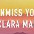 Clara Mae Unmiss You Lyrics