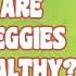 Are Vegetables Really Healthy The Dr Binocs Show Best Learning Video For Kids Peekaboo Kidz