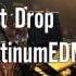 Just Drop PlatinumEDM