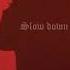 Selena Gomez Slow Down Slowed Reverb