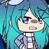 Bad Girl Online Meme Ft Gachatubers Gacha Life