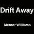Drift Away