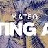 Mateo Drifting Away