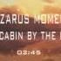 Lazarus Moment In A Cabin By The Lake