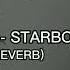 THE WEEKND STARBOY SLOWED REVERB Music Slowed Youtube Ytshorts