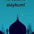 As Salamu Alaykum