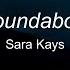 SARA KAYS ROUNDABOUT Sub Español