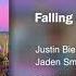 Jaden Smith Falling For You Ft Justin Bieber 432Hz