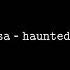 Isabel LaRosa HAUNTED S L O W E D