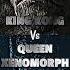 King Kong Vs Queen Xenomorph Xenomorph Vsbattle Vsedit Alien Kingkong2005 Alienromulus Aliens