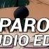 Paro Sped Up Nej Edit Audio