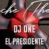 Dj One El Presidente Cafe Con Leche The One Remix