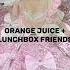 Orange Juice X Lunchbox Friends MASHUP Melanie Martinez