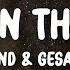 Gesaffelstein The Weeknd Lost In The Fire Lyrics