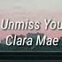 Clara Mae Unmiss You Lyrics