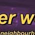 The Neighbourhood Sweater Weather Lyrics