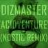 Dizmaster Acidventure Nostic Remix