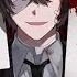 BUNGOU STRAY DOGS NATURAL AMV