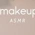 ASMR First Person Makeup Appointment Tingly Skincare Massage Roleplay Layered Sounds