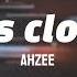 Ahzee Eyes Closed Lyrics