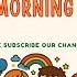 Good Morning Rhyme Welcome Song For Kids Class Starting Rhymes Educational Video