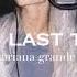 Ariana Grande One Last Time Slowed Reverb
