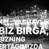 Kel Yashaylik Biz Birga