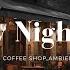 Smooth Jazz In Rainy Night Coffee Shop Tender Piano Jazz For Focus Reading And Late Night Work