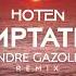 Hoten Temptation Andre Gazolla Remix
