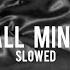 All Mine Tiktok Slowed Reverb Plaza