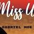 Gabriel Moe Miss U