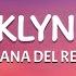 Lana Del Rey Brooklyn Baby Lyrics