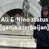 Ali Nino Starus Ganja Azerbaijan