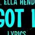 Sigala We Got Love Lyrics Feat Ella Henderson